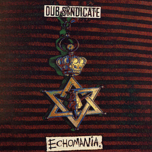 DUB SYNDICATE - ECHOMANIA LP [REISSUE] (ON-U SOUND)