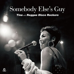 TINA & REGGAE DISCO ROCKERS - SOMEBODY ELSE'S GUY 7" (FLOWER)