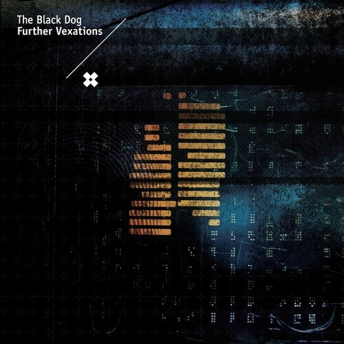 THE BLACK DOG - FURTHER VEXATIONS 2LP [REISSUE] (DUST SCIENCE)