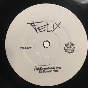 FELIX - KWEEN IN MY EYES 7" (DOLFIN RECORS)