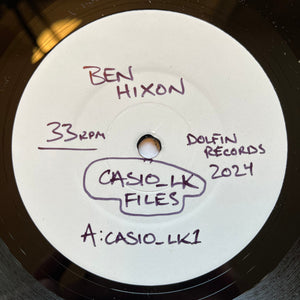 BEN HIXON - CASIO_LX FILES 7" (DOLFIN RECORDS)