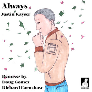 JUSTIN KAYSER - ALWAYS REMIXES 12" (CLUB KAYSER)