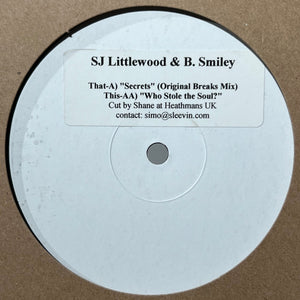 SJ LITTLEWOOD & B. SMILEY - SECRETS/ WHO STOLE THE SOUL (SLEEVIN RECORDS)