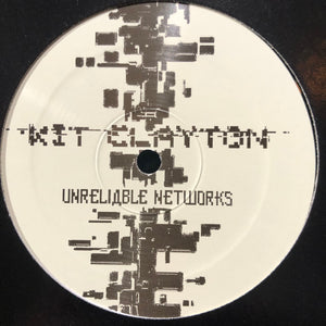 KIT CLAYTON - UNRELIABLE NETWORKS 12" (CYTRAX)