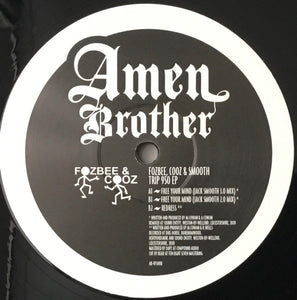 FOSBEE, COOZ & SMOOTH - TRIP 950 EP 12" (AMEN BROTHER)